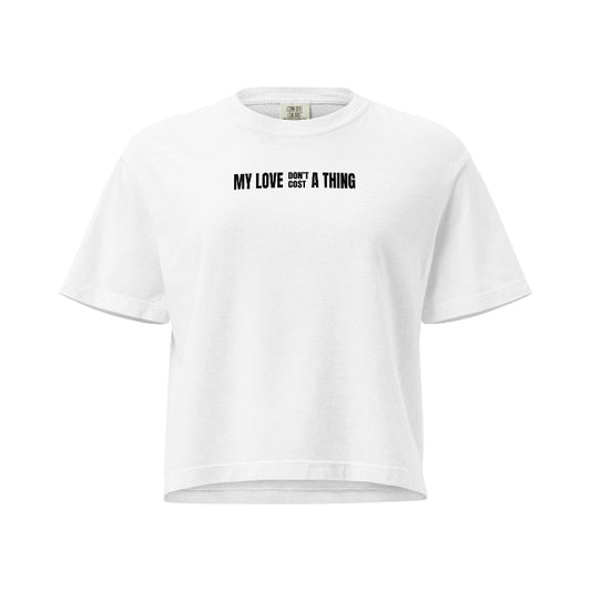 My Love Don't Cost A Thing T-Shirt (White)